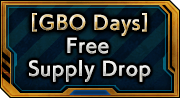 [ GBO Days ] Free Supply Drop